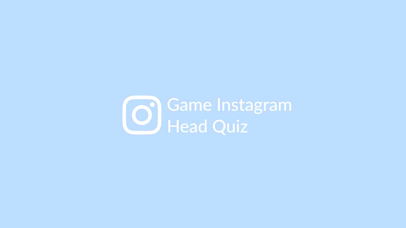 instagram head quiz