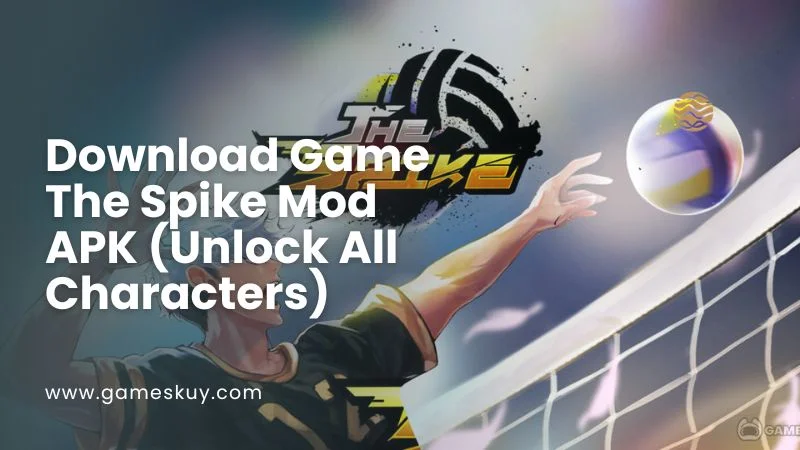 Download Game The Spike Mod APK (Unlock All Characters)