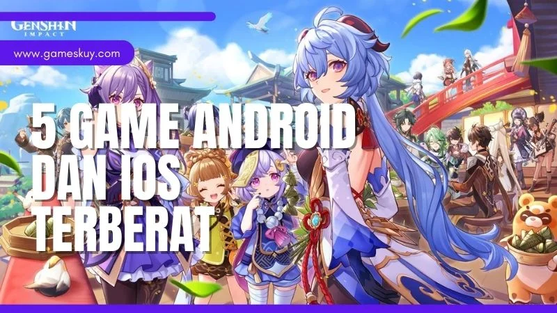 5 Game Android dan iOS Terberat